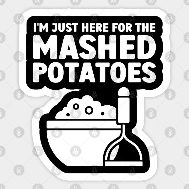 I'm Just Here For The Mashed Potatoes Sticker by Atelier Djeka